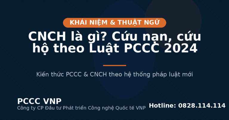 CNCH là gì? Cứu nạn, cứu hộ theo Luật PCCC 2024