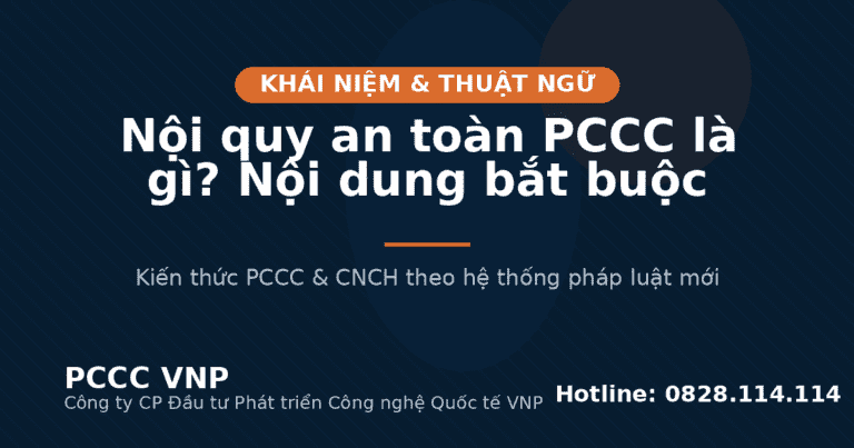 Nội quy an toàn PCCC là gì? Nội dung bắt buộc