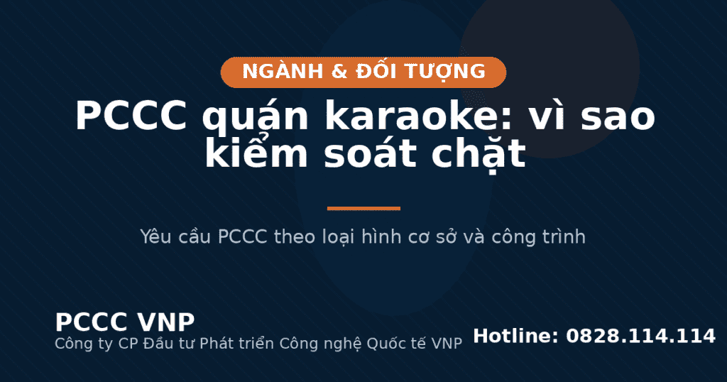 PCCC quán karaoke: vì sao kiểm soát chặt