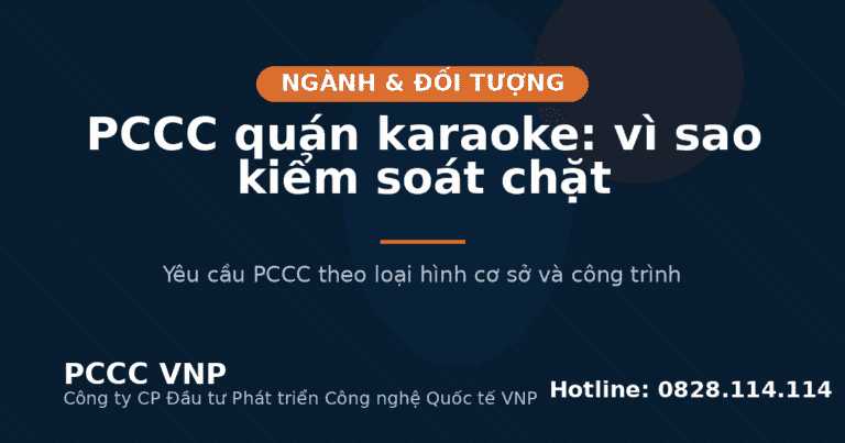PCCC quán karaoke: vì sao kiểm soát chặt