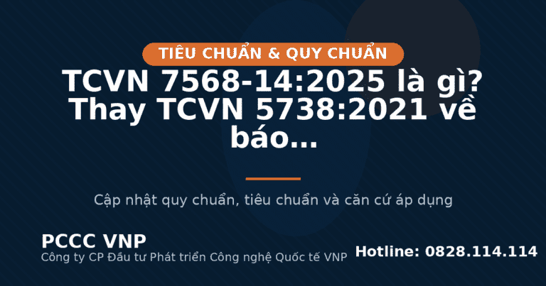 TCVN 7568-14:2025 là gì? Thay TCVN 5738:2021 về báo cháy